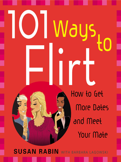Title details for 101 Ways to Flirt by Susan Rabin - Wait list